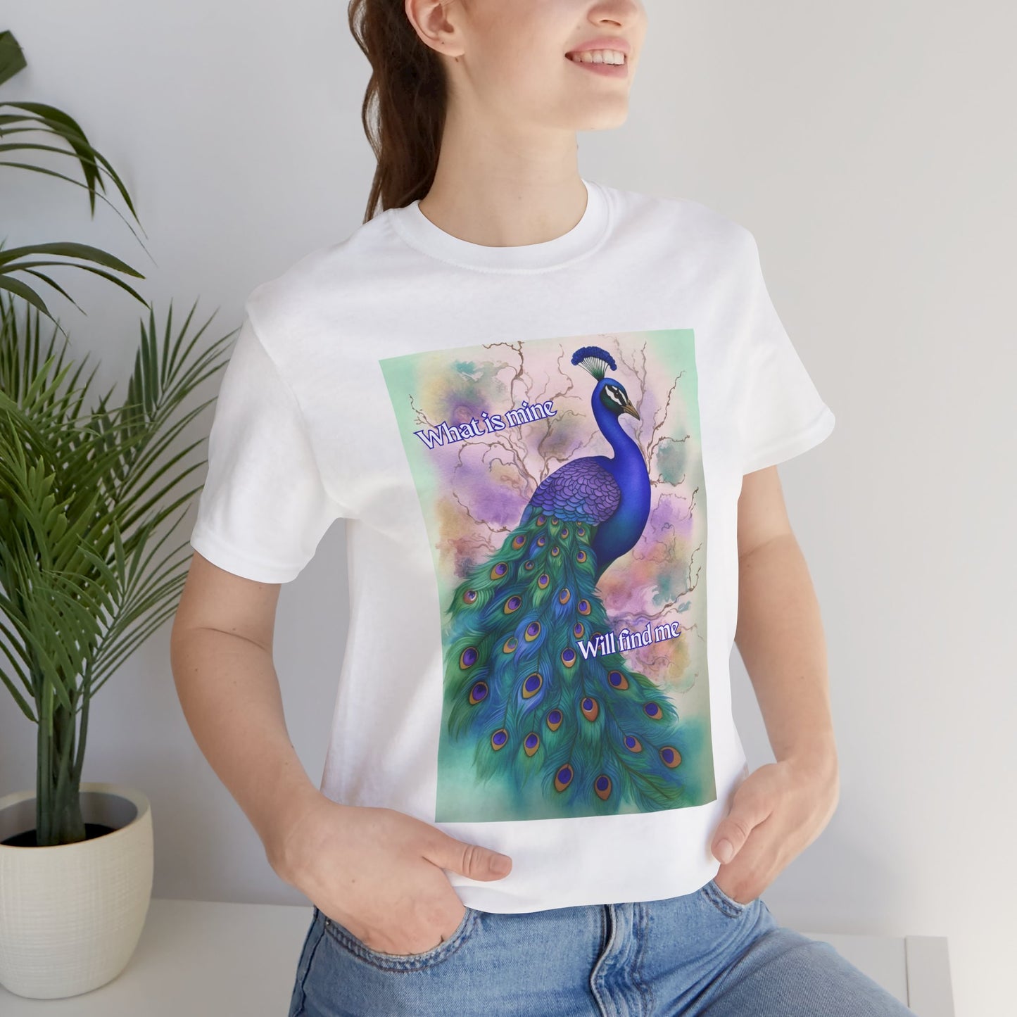 Peacock Illustration Tee – :"What's mine, will find me" Inspirational Graphic T-Shirt