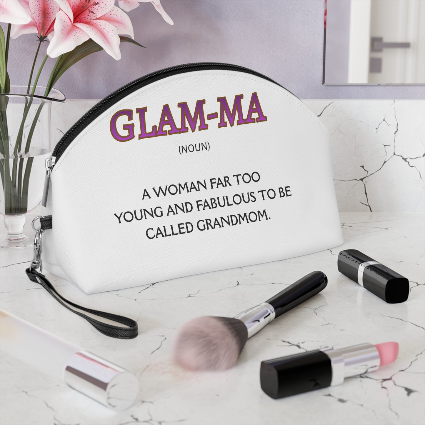 Glam-Ma Makeup Bag — 'A Woman Far Too Young and Fabulous to Be Called Grandmom' Cosmetic Pouch