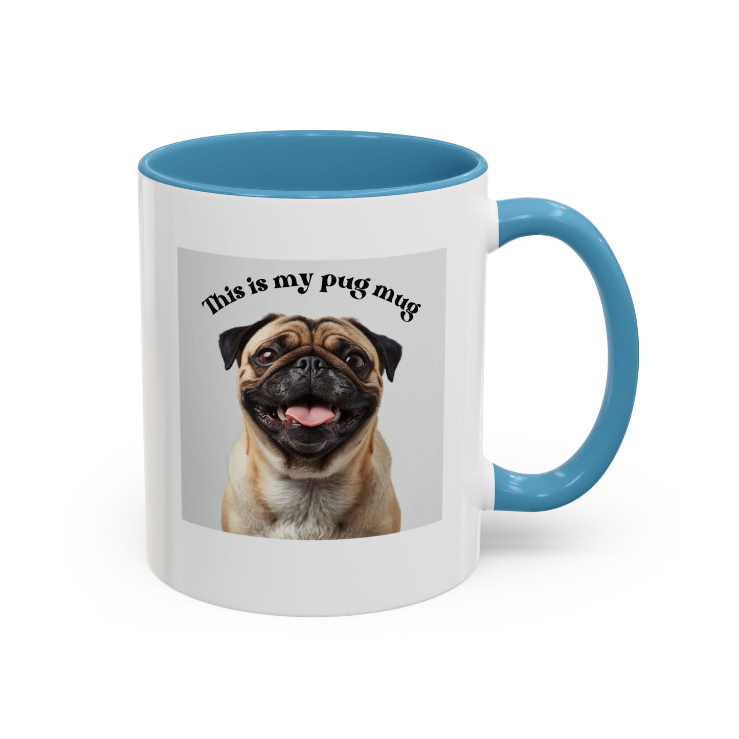 Pug Coffee Mug — "This is my pug mug" Accent Ceramic Cup (11/15oz)