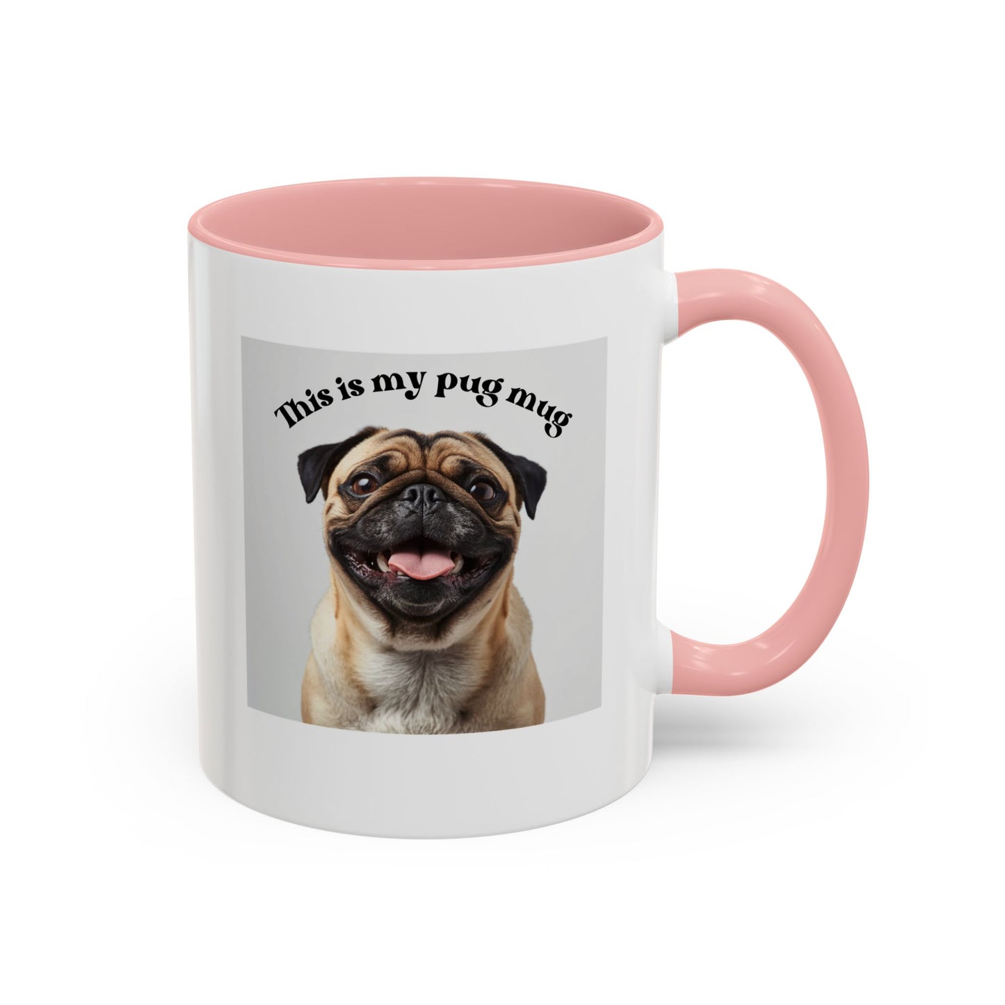 Pug Coffee Mug — "This is my pug mug" Accent Ceramic Cup (11/15oz)