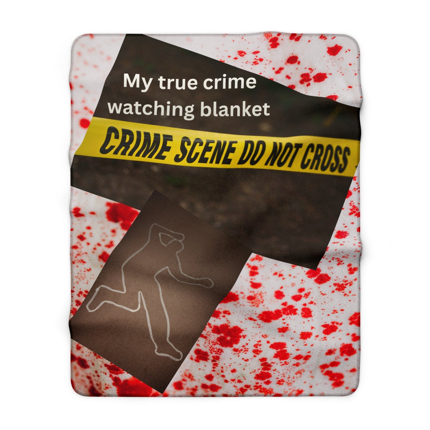 Sherpa Fleece Blanket - "My True Crime Watching Blanket" Crime Scene Design