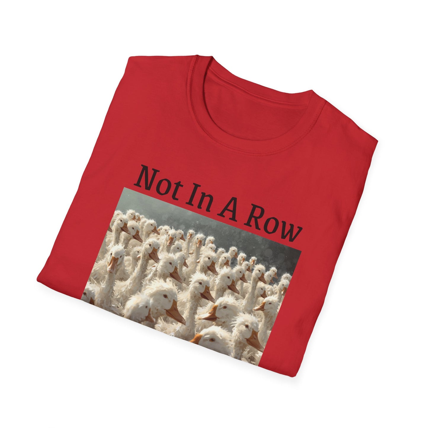 T-Shirt — "Not In A Row" Duck Flock Graphic Tee