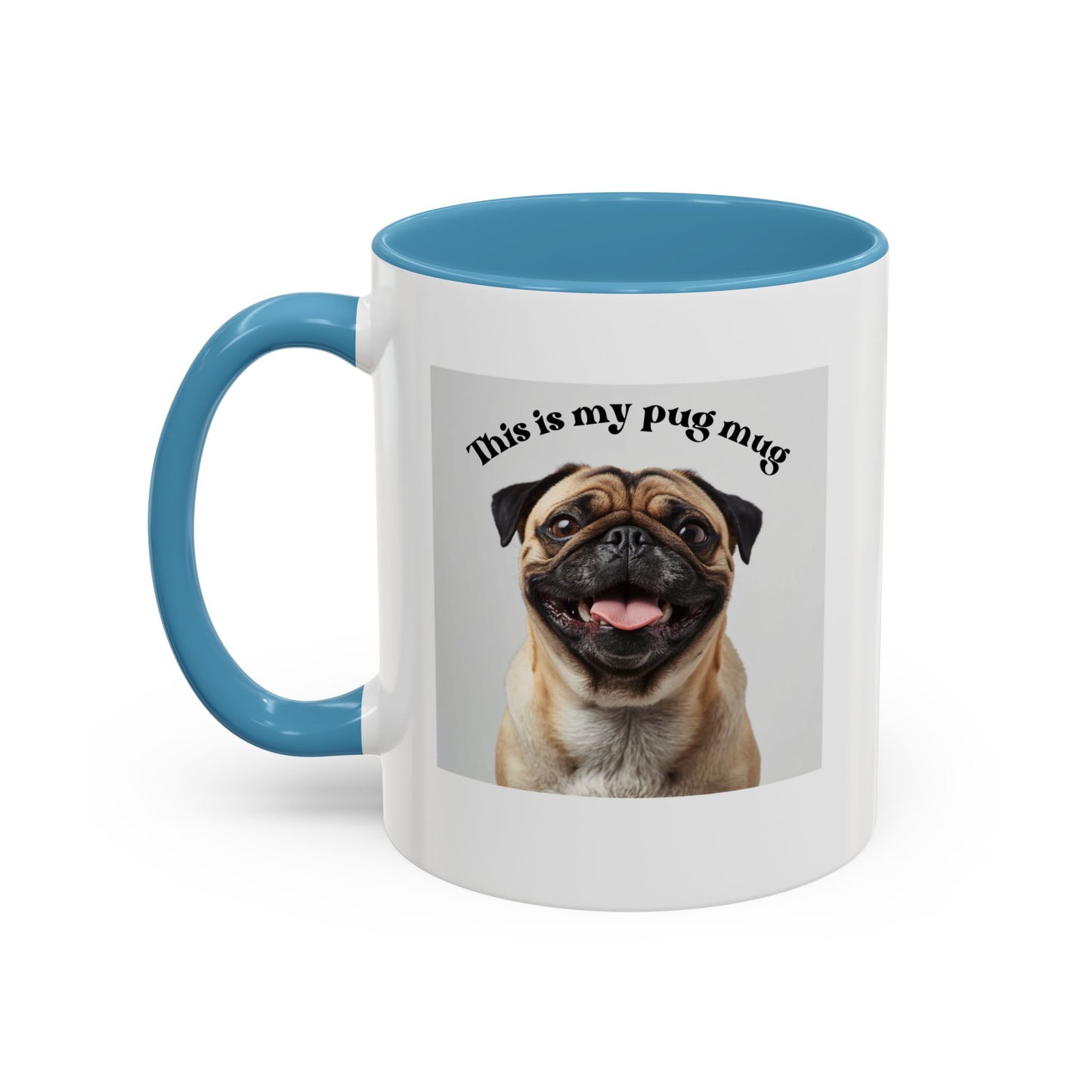 Pug Coffee Mug — "This is my pug mug" Accent Ceramic Cup (11/15oz)