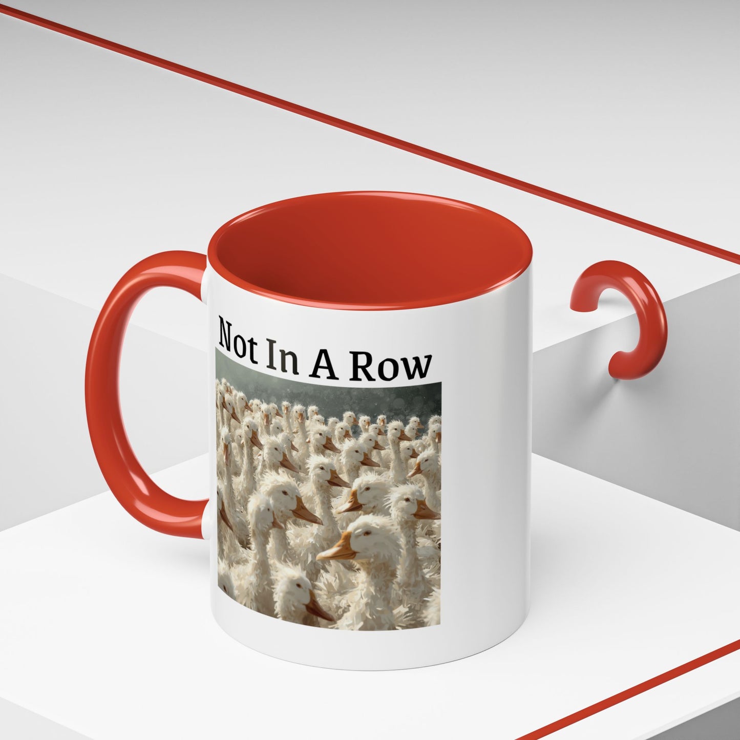 Not In A Row Coffee Mug — Funny Duck Flock Accent Mug (11/15oz)