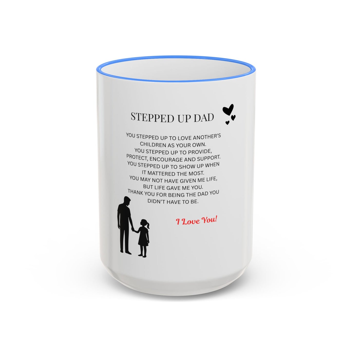 Stepped Up Dad Poem Mug — Accent Rim & Handle Dad Appreciation Coffee Cup
