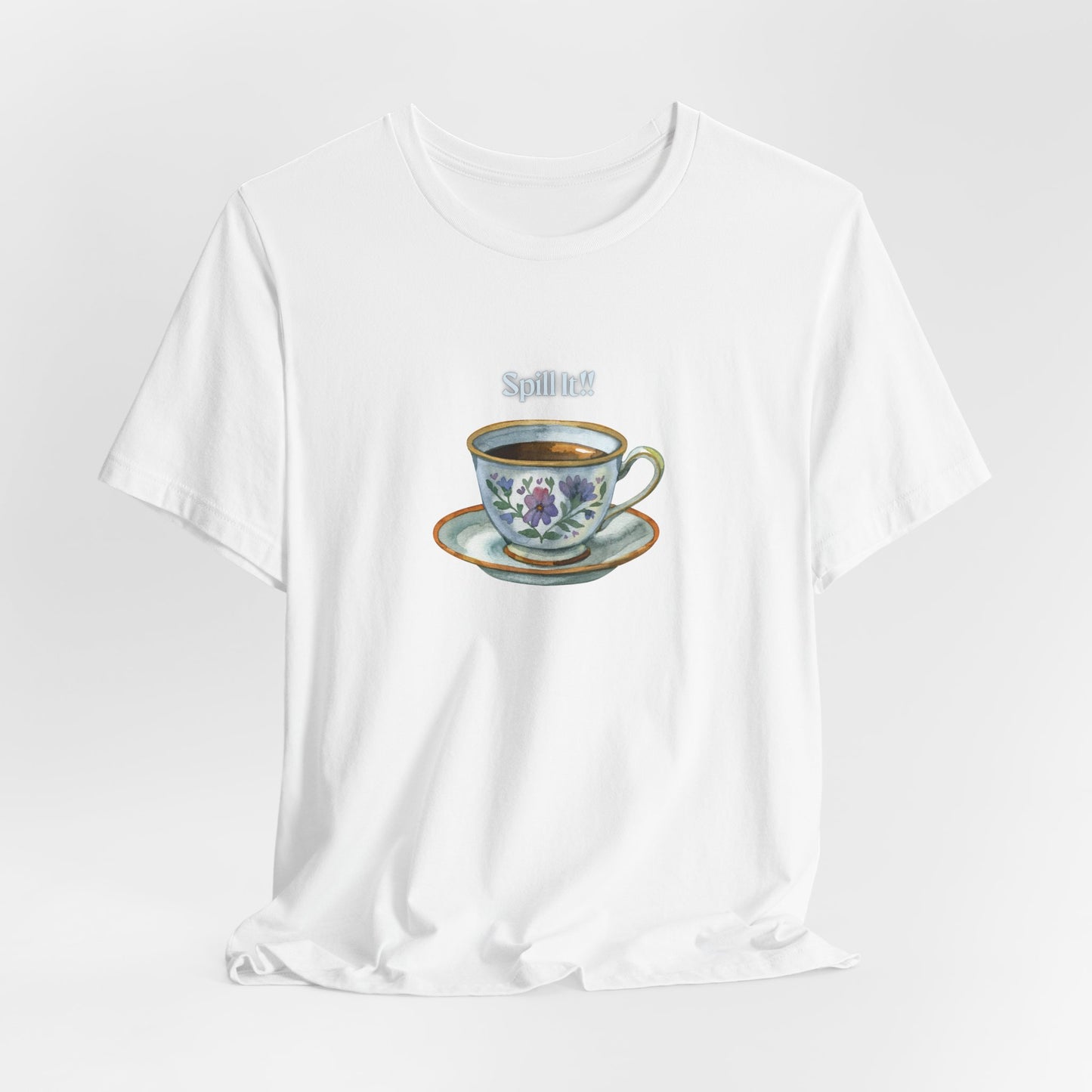 Tea Time Graphic Tee — Vintage Floral Teacup "Spill it" Shirt