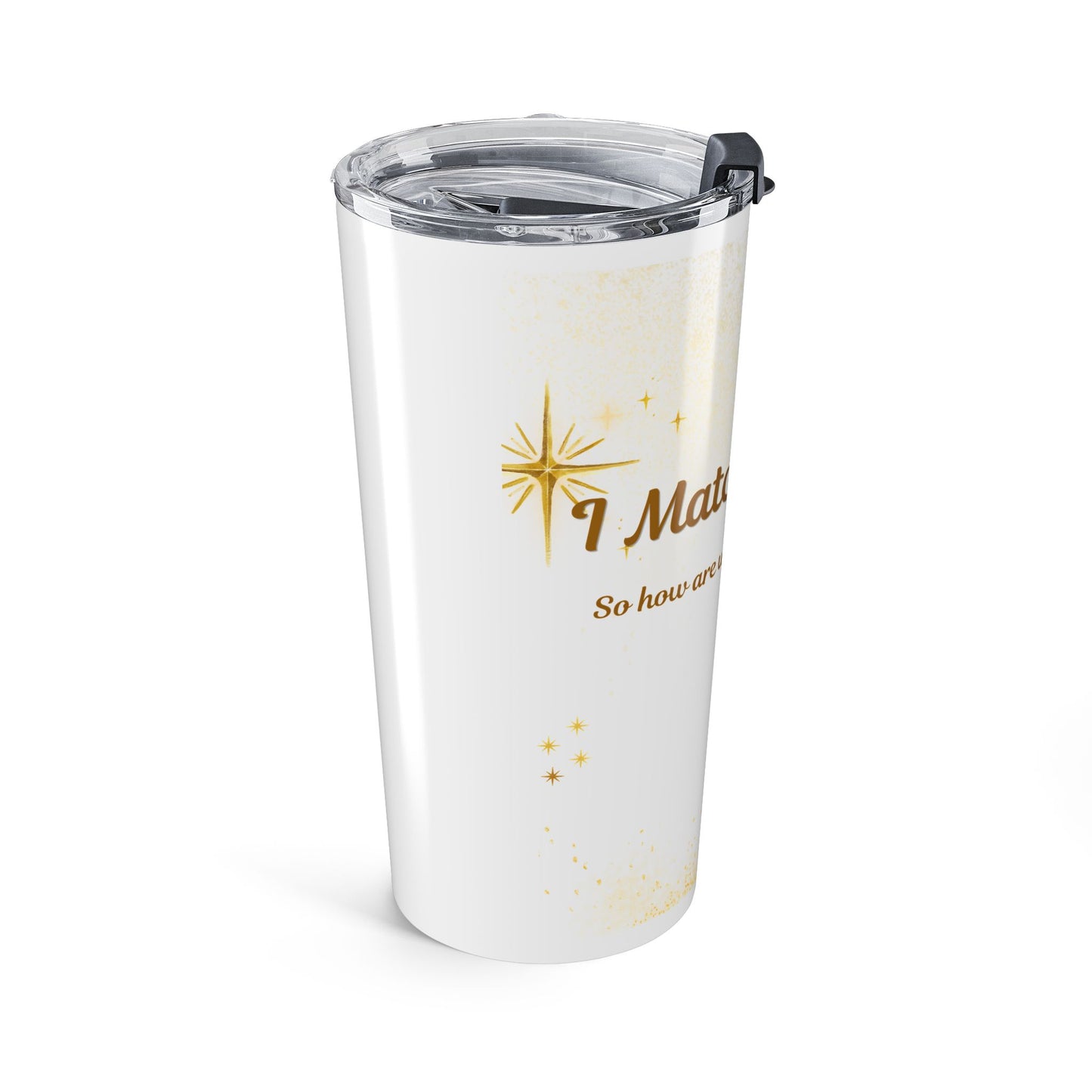 20oz 'Match Energy' Insulated Tumbler – Gold Script Travel Cup