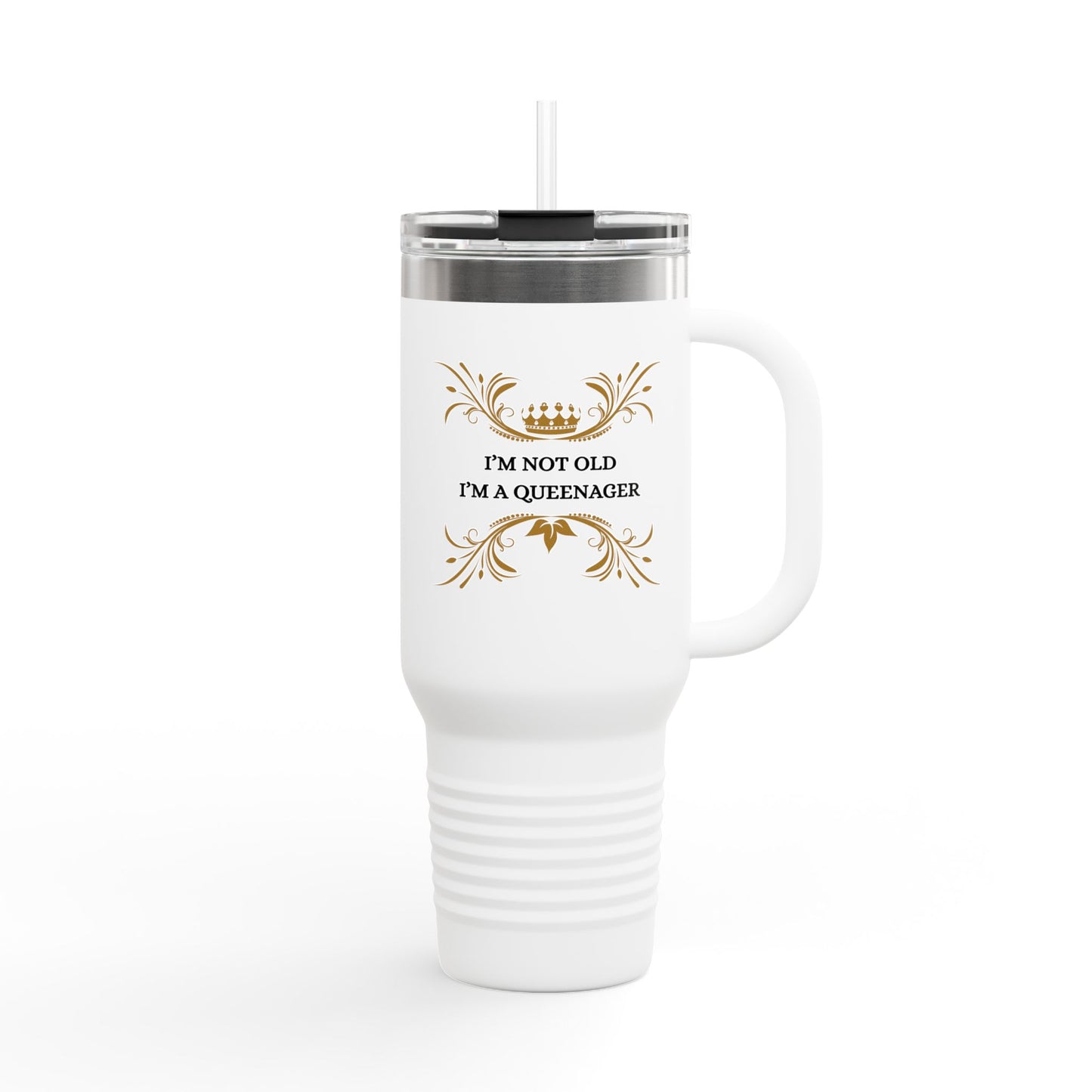 40oz Insulated Travel Mug — “I’m Not Old I’m a Queenager” Floral Crown Design