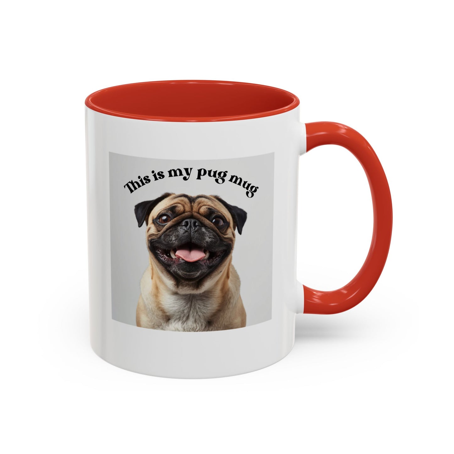 Pug Coffee Mug — "This is my pug mug" Accent Ceramic Cup (11/15oz)