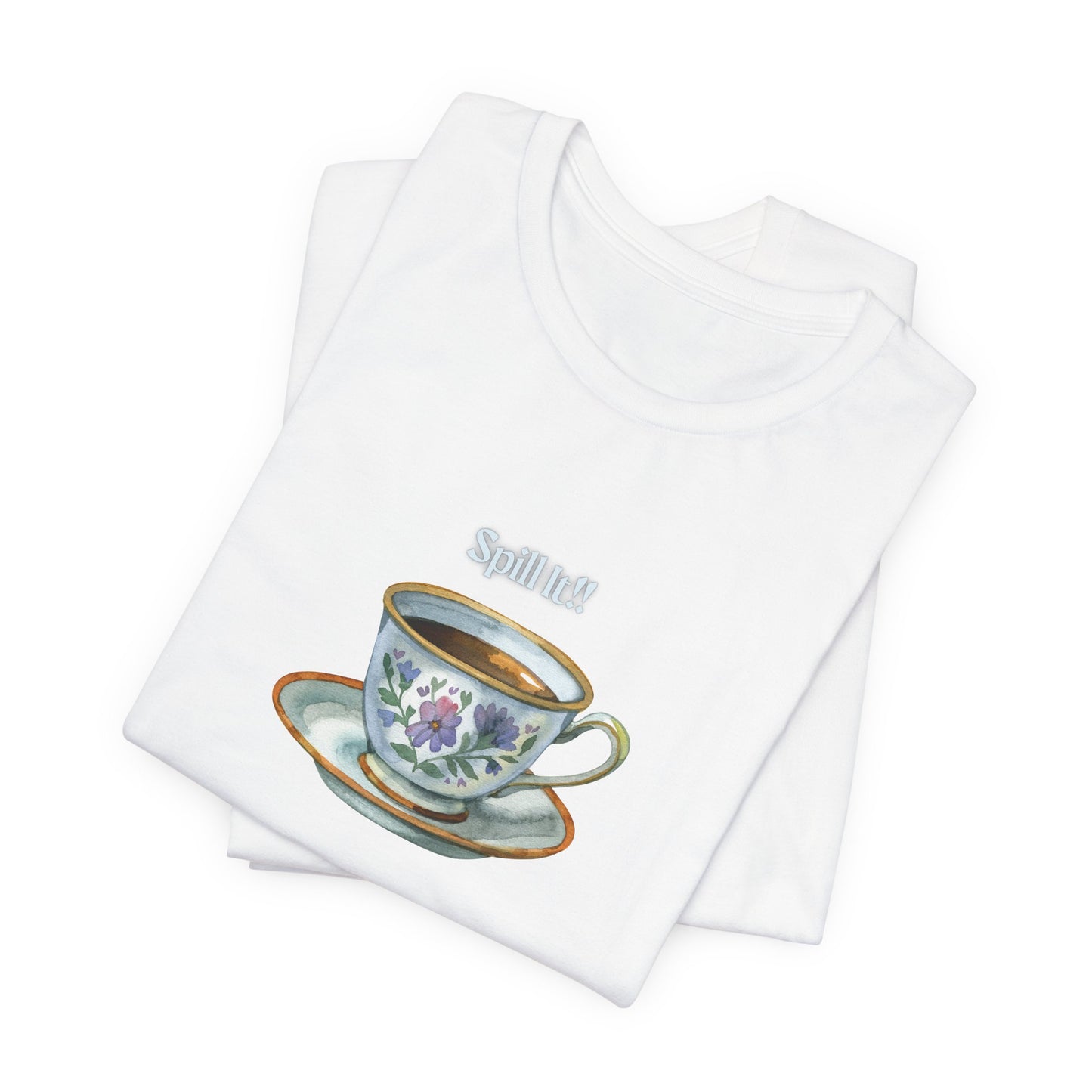Tea Time Graphic Tee — Vintage Floral Teacup "Spill it" Shirt
