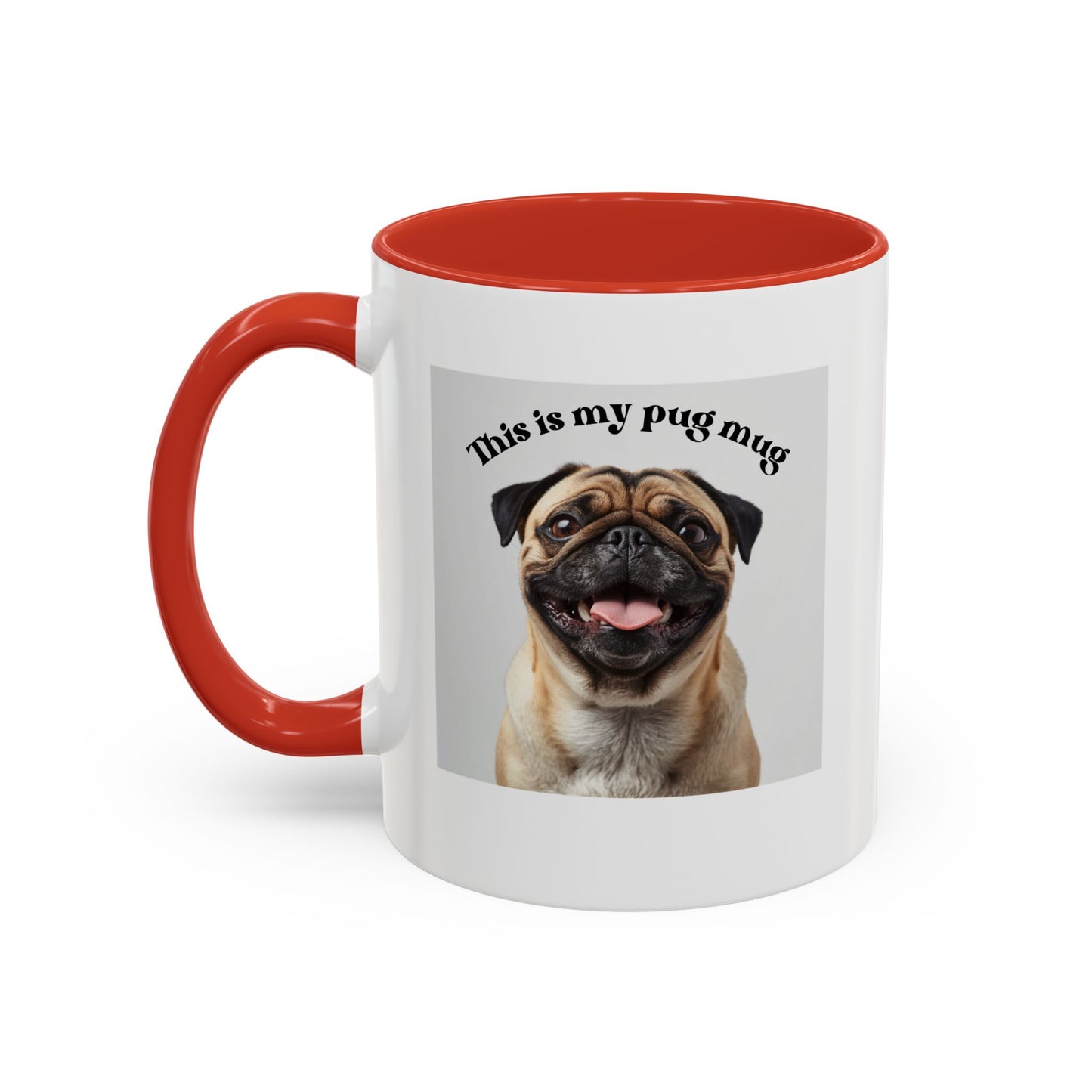 Pug Coffee Mug — "This is my pug mug" Accent Ceramic Cup (11/15oz)