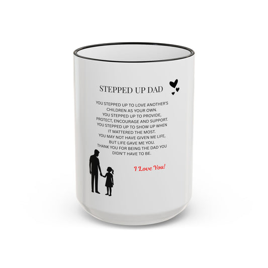 Stepped Up Dad Poem Mug — Accent Rim & Handle Dad Appreciation Coffee Cup