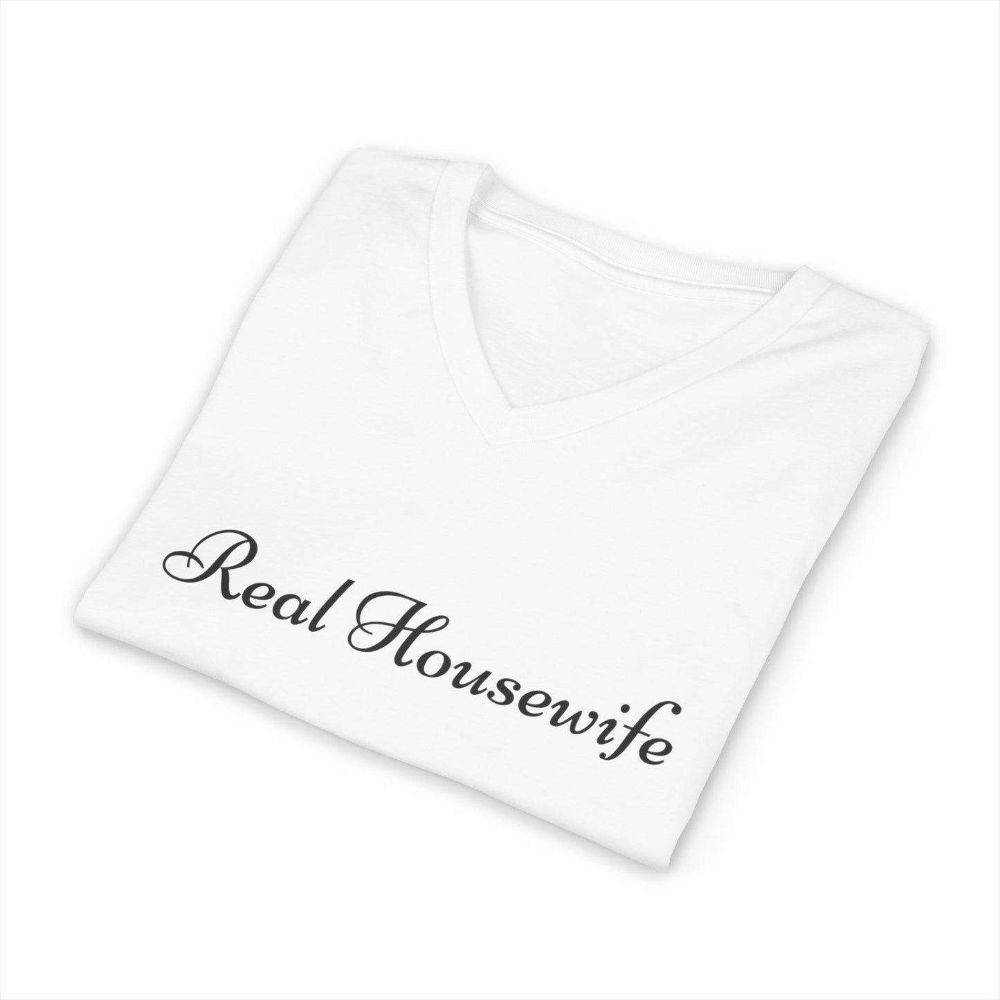 Real Housewife V‑Neck Tee — Feminine ‘Real Housewife’ Script Shirt