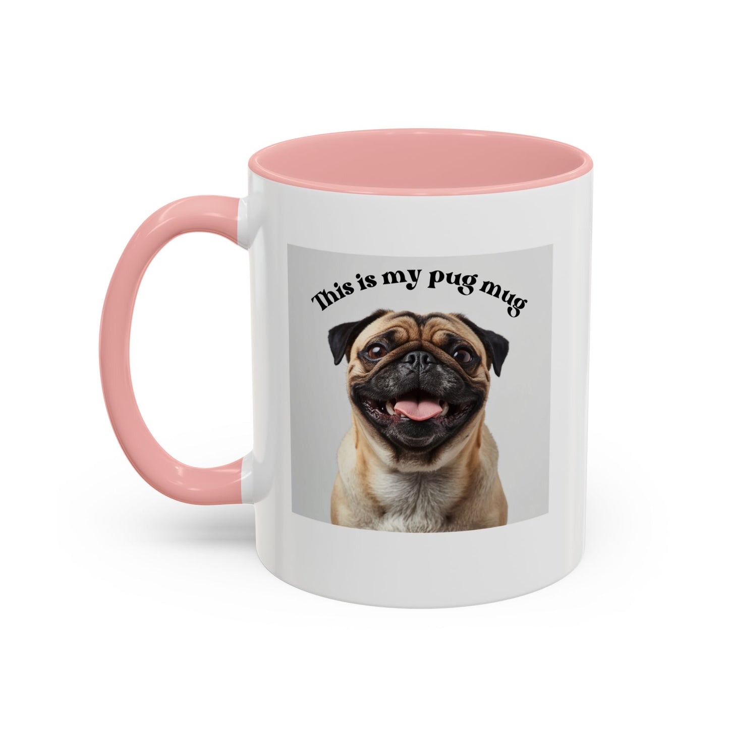 Pug Coffee Mug — "This is my pug mug" Accent Ceramic Cup (11/15oz)