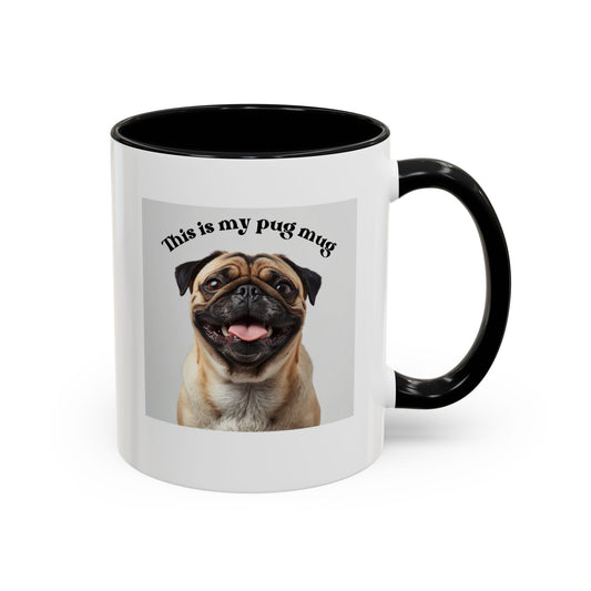 Pug Coffee Mug — "This is my pug mug" Accent Ceramic Cup (11/15oz)