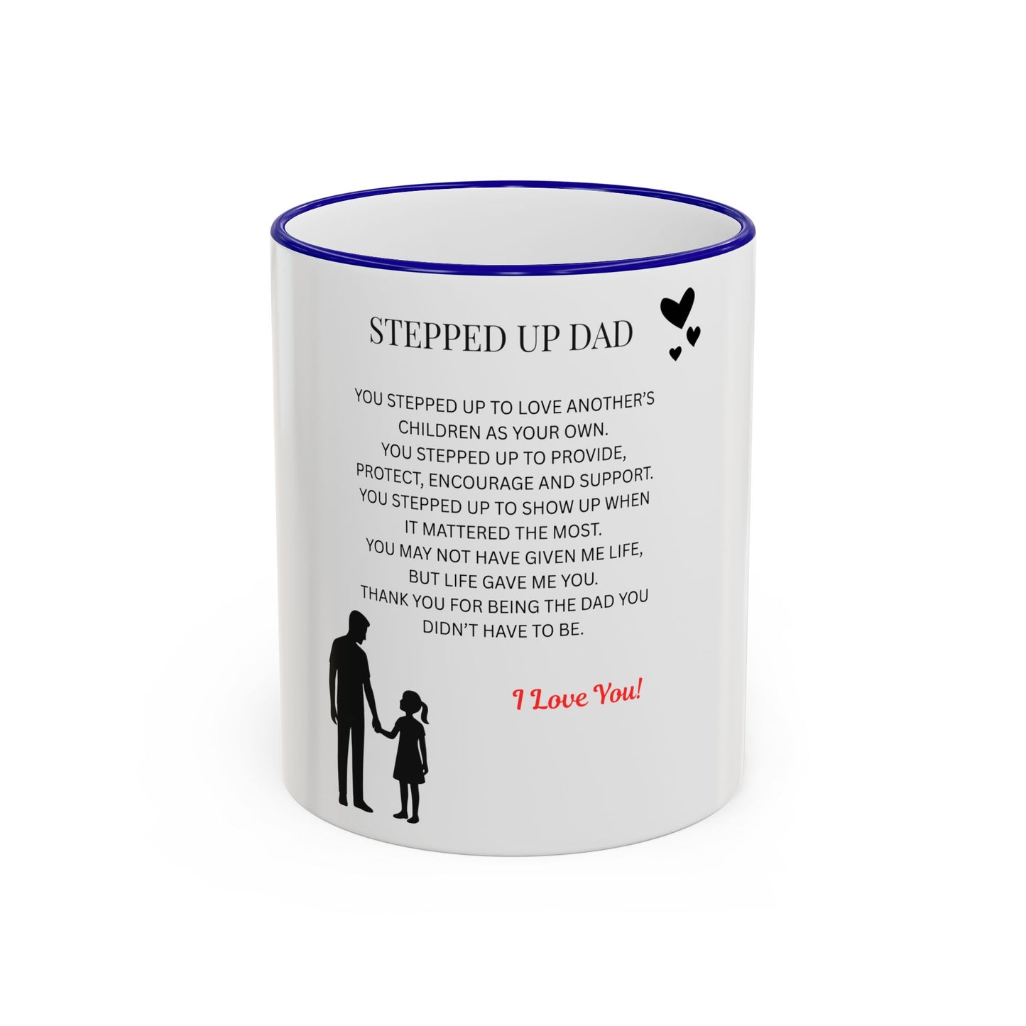 Stepped Up Dad Poem Mug — Accent Rim & Handle Dad Appreciation Coffee Cup