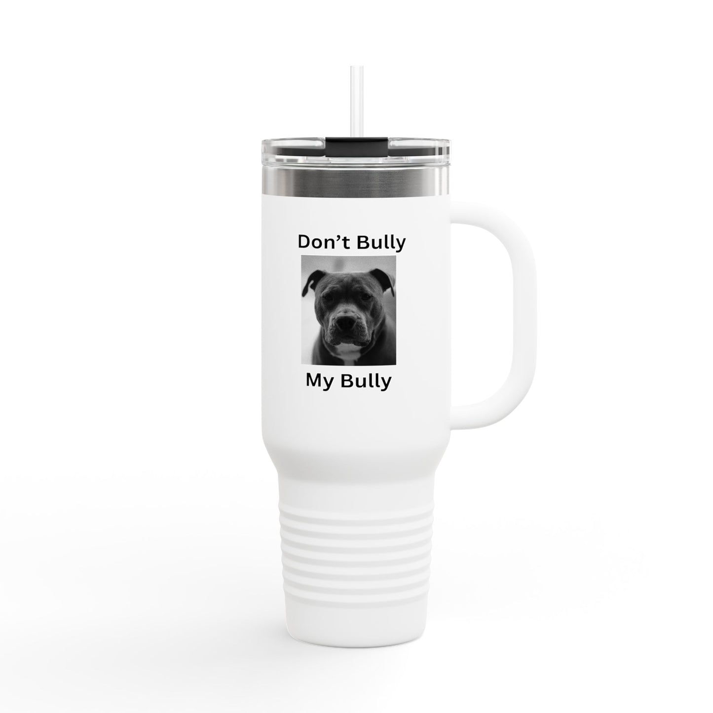 40oz Insulated Travel Mug – “Don’t Bully My Bully” Pit Bull Rescue Design