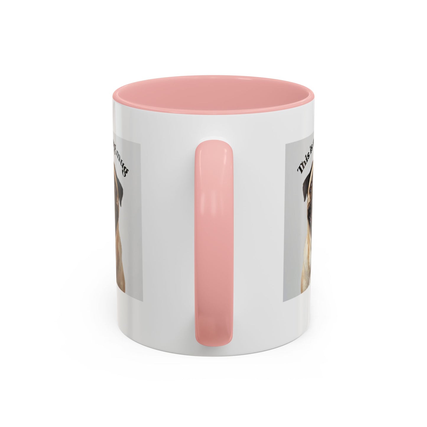 Pug Coffee Mug — "This is my pug mug" Accent Ceramic Cup (11/15oz)