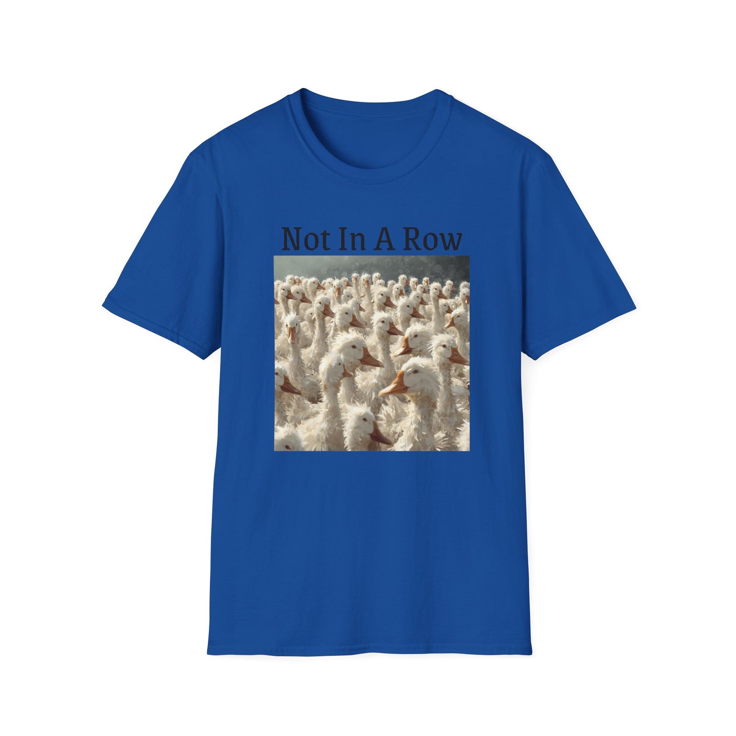T-Shirt — "Not In A Row" Duck Flock Graphic Tee