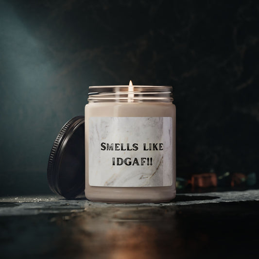 Smells Like IDGAF Soy Candle — 9oz Scented Jar, Funny Spa Gift