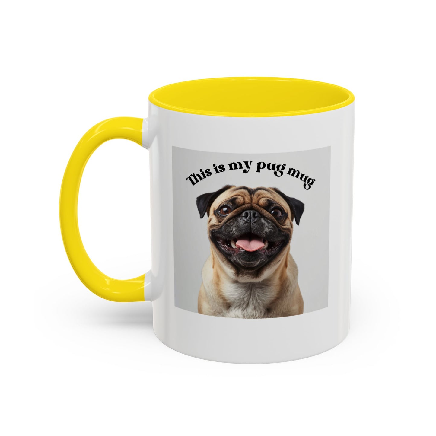 Pug Coffee Mug — "This is my pug mug" Accent Ceramic Cup (11/15oz)