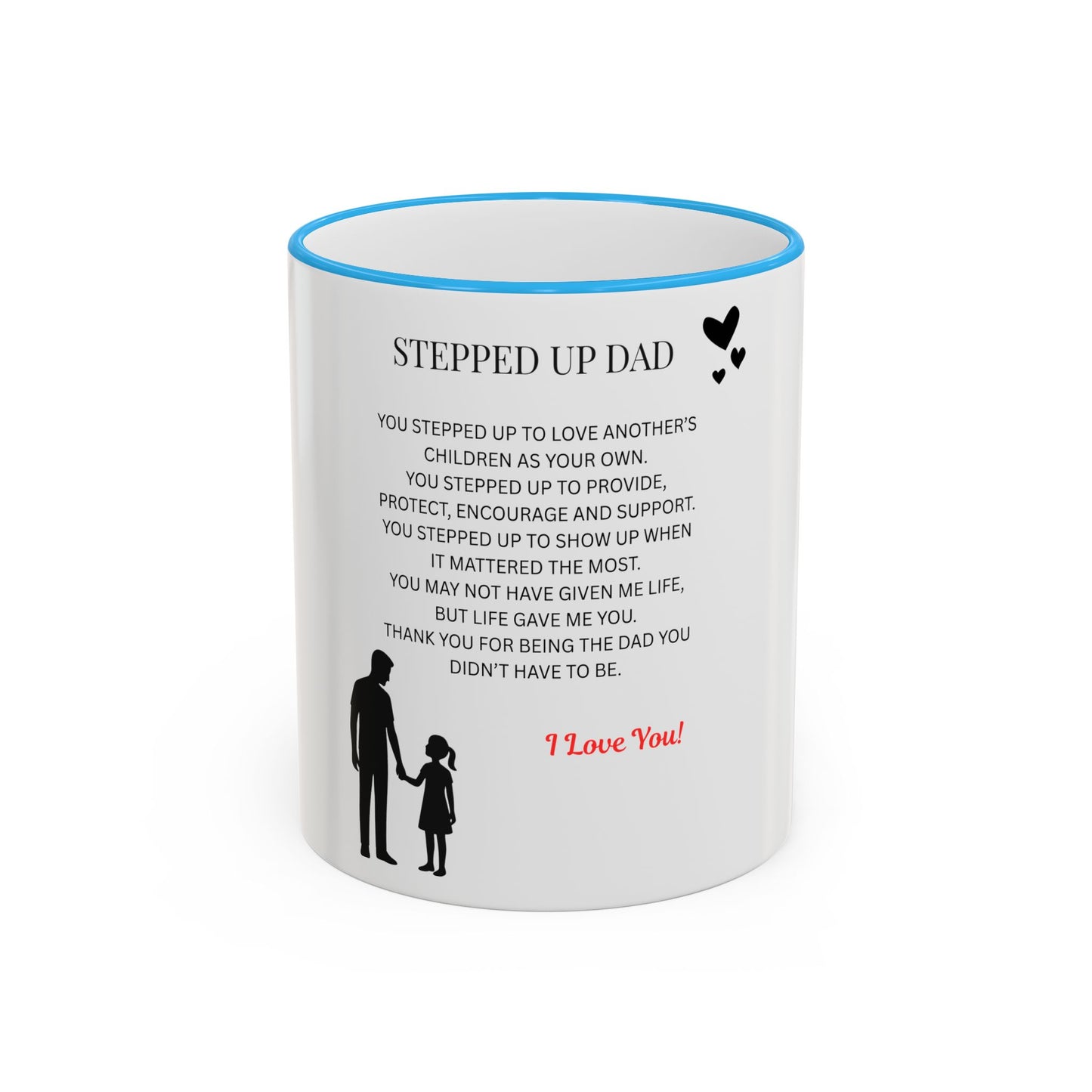 Stepped Up Dad Poem Mug — Accent Rim & Handle Dad Appreciation Coffee Cup