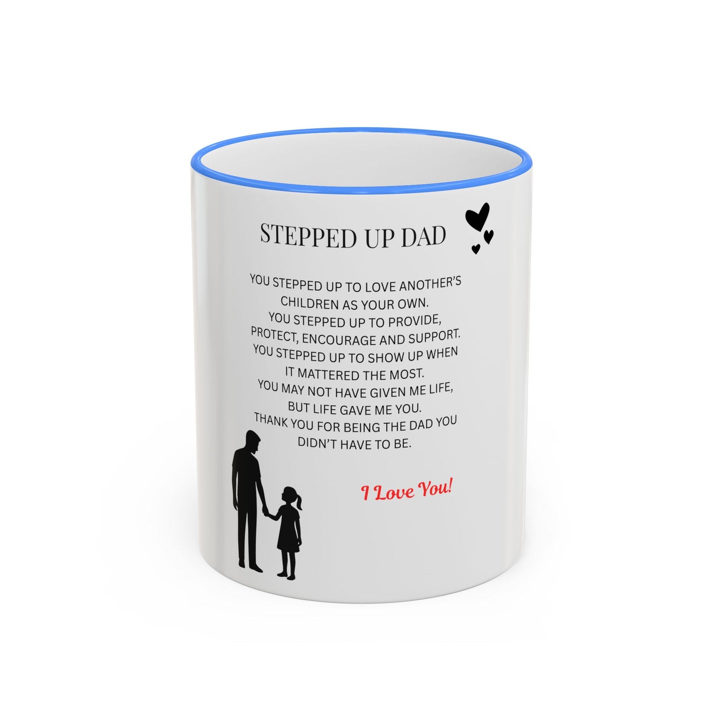 Stepped Up Dad Poem Mug — Accent Rim & Handle Dad Appreciation Coffee Cup
