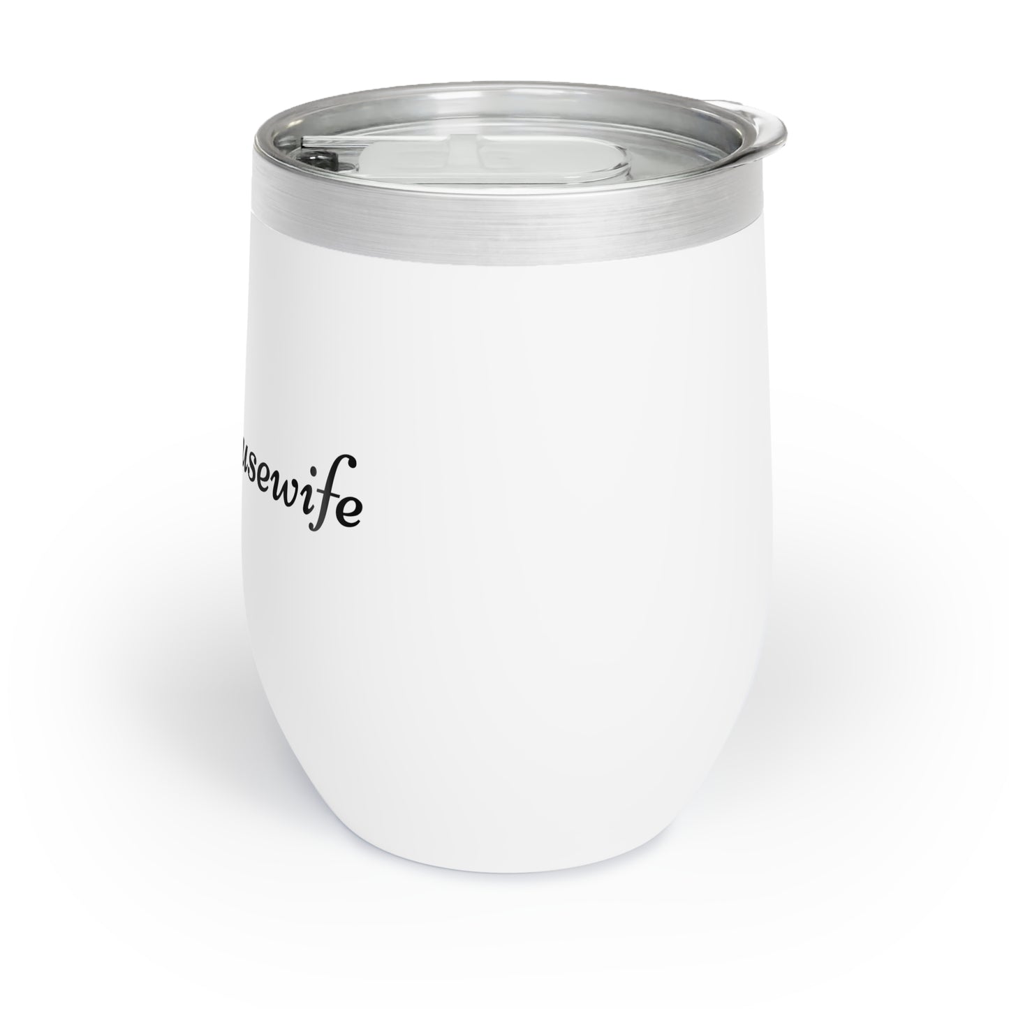 Real Housewife Chill Wine Tumbler