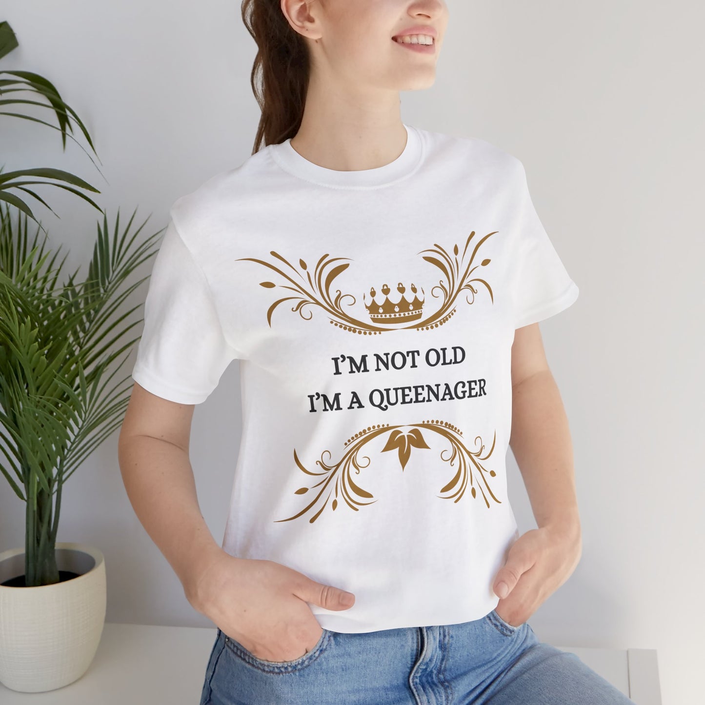 Queenager Crown Tee - "I'm Not Old I'm a Queenager" Funny  T‑Shirt