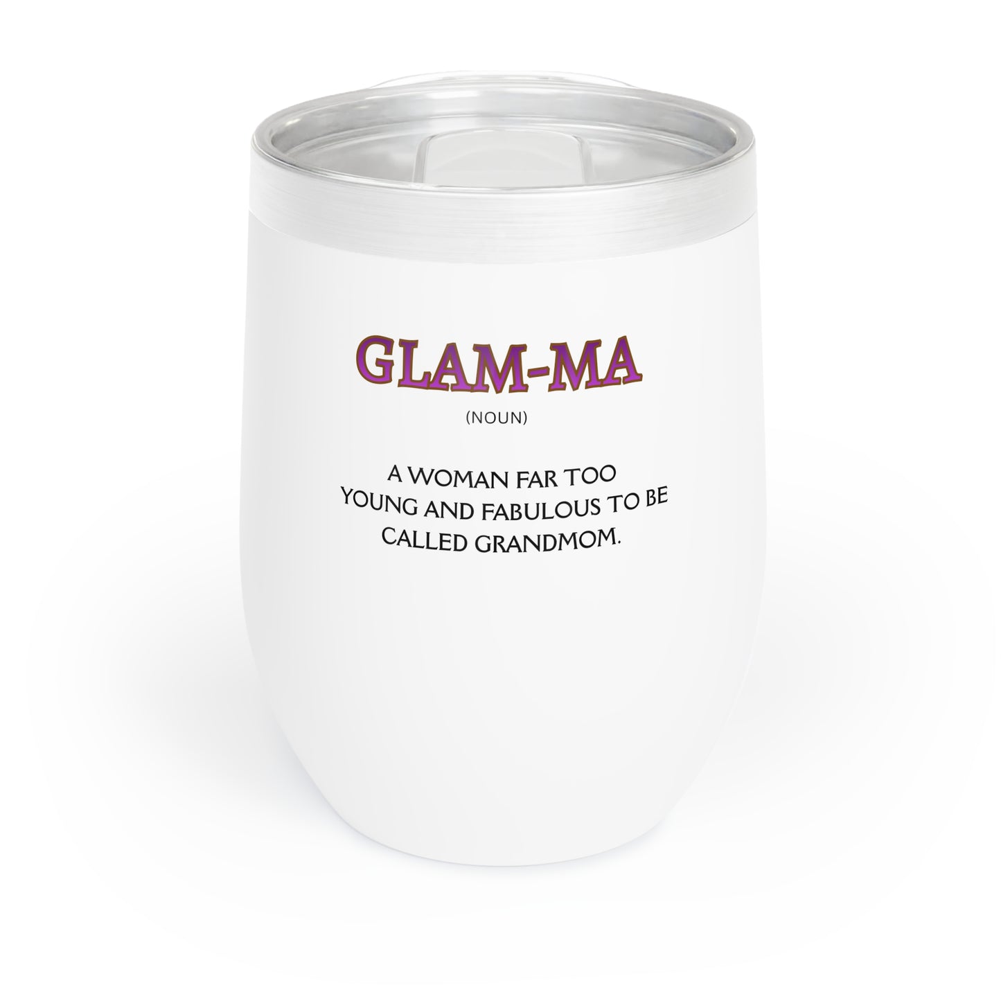 Glam-ma Chill Wine Tumbler