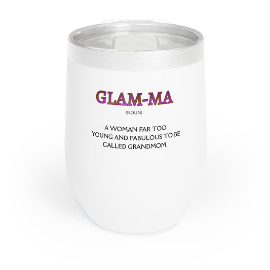 Glam-ma Chill Wine Tumbler