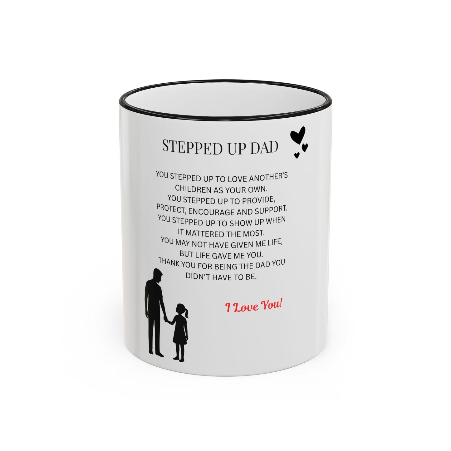 Stepped Up Dad Poem Mug — Accent Rim & Handle Dad Appreciation Coffee Cup