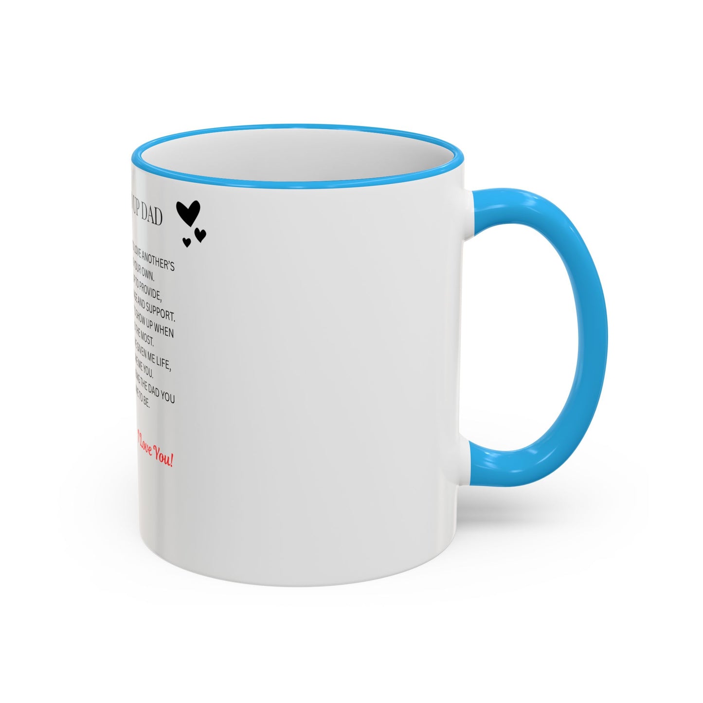 Stepped Up Dad Poem Mug — Accent Rim & Handle Dad Appreciation Coffee Cup