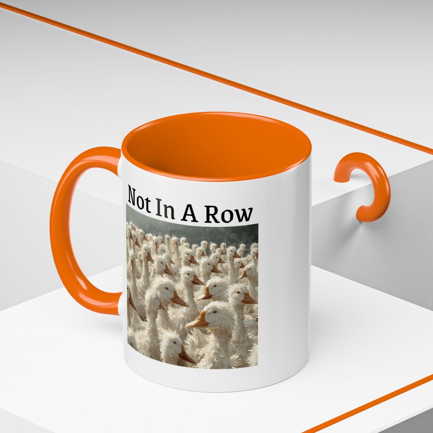 Not In A Row Coffee Mug — Funny Duck Flock Accent Mug (11/15oz)