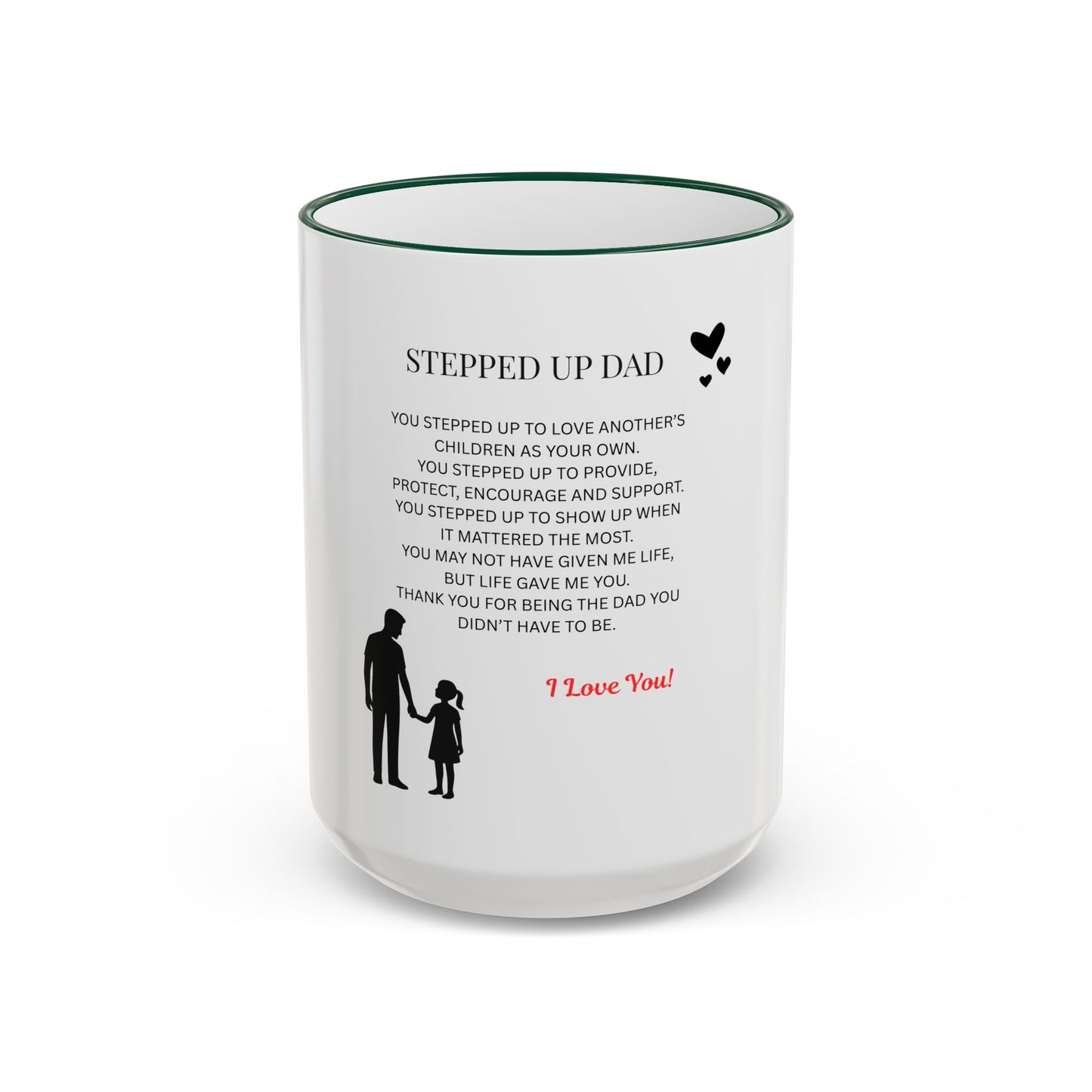 Stepped Up Dad Poem Mug — Accent Rim & Handle Dad Appreciation Coffee Cup