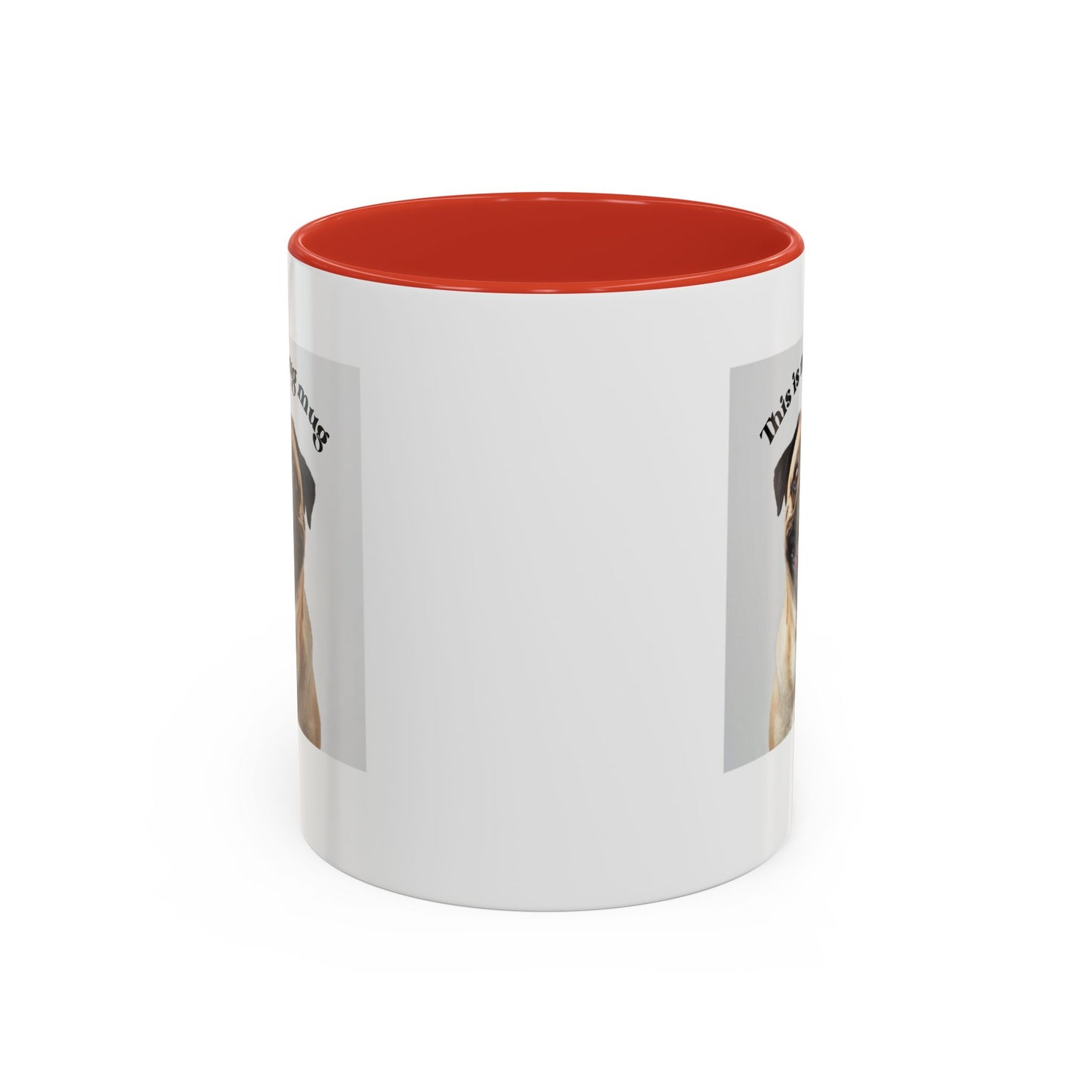Pug Coffee Mug — "This is my pug mug" Accent Ceramic Cup (11/15oz)