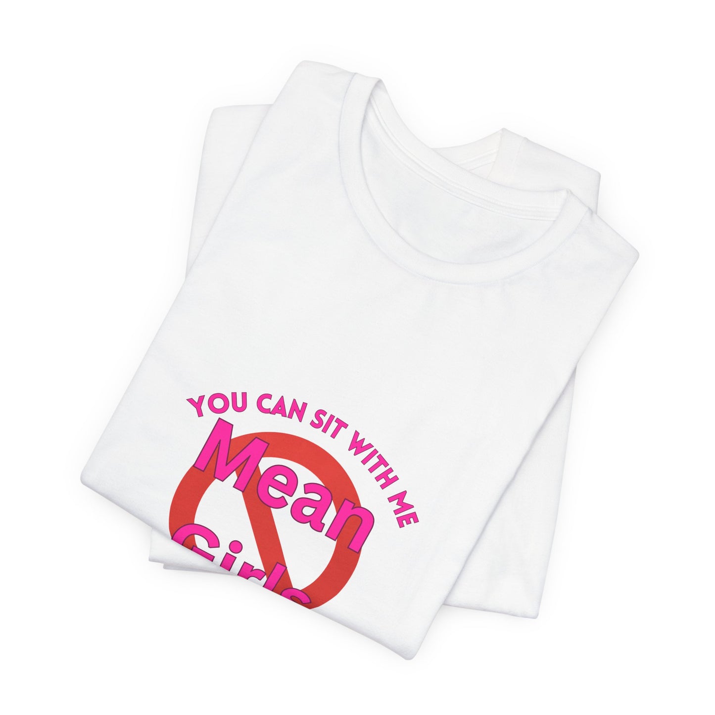 You Can Sit With Me 'No Mean Girls' Tee