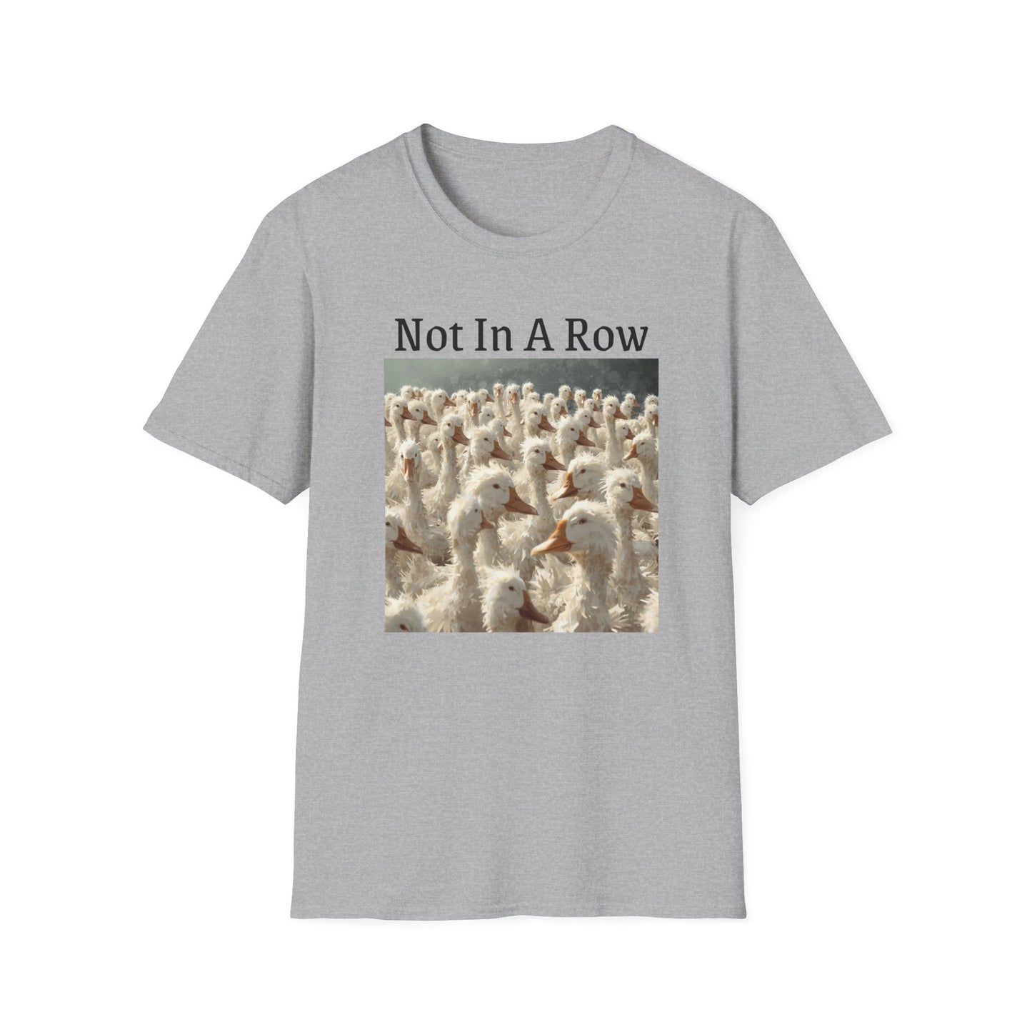 T-Shirt — "Not In A Row" Duck Flock Graphic Tee