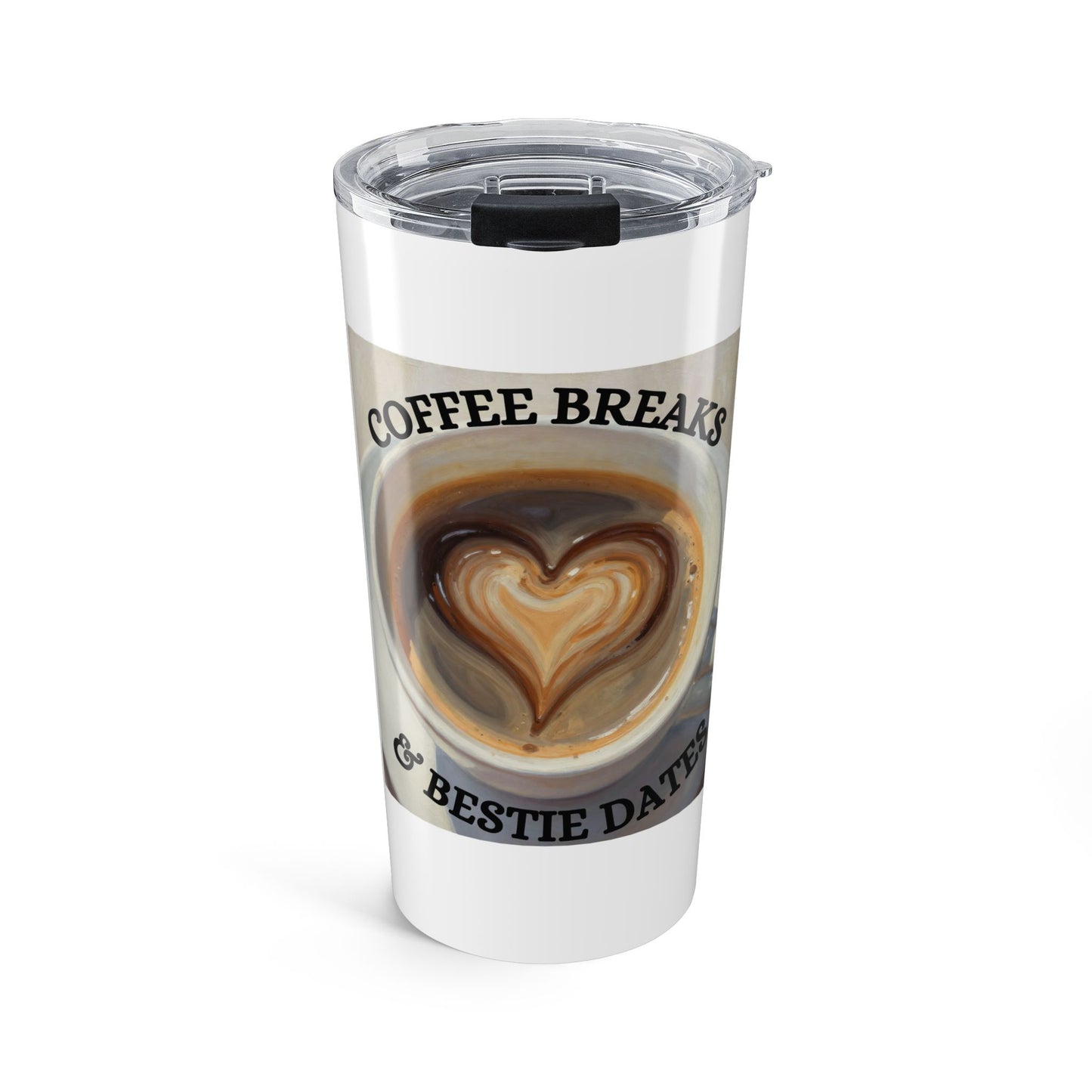 Coffee Breaks Bestie Date 20oz Tumbler