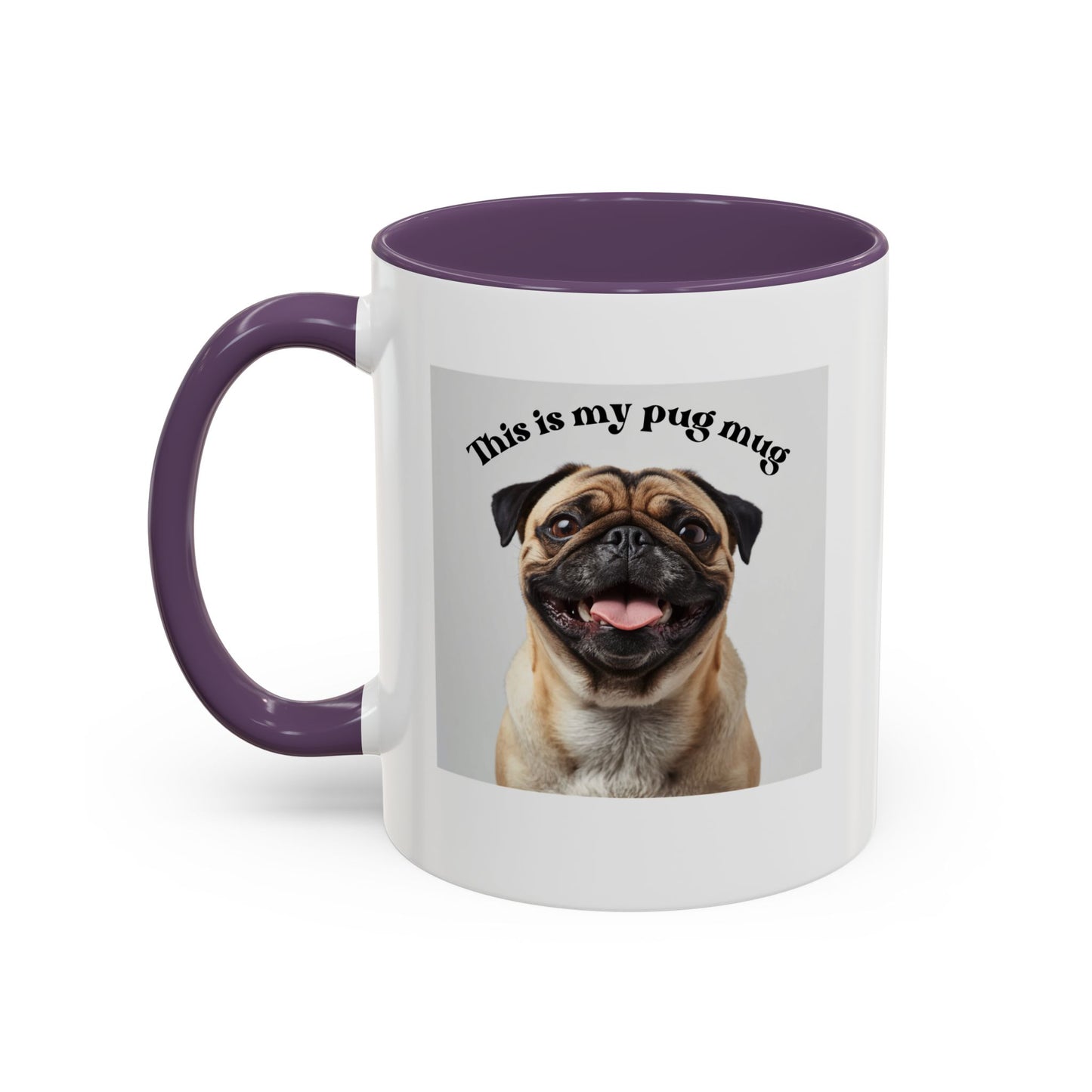 Pug Coffee Mug — "This is my pug mug" Accent Ceramic Cup (11/15oz)