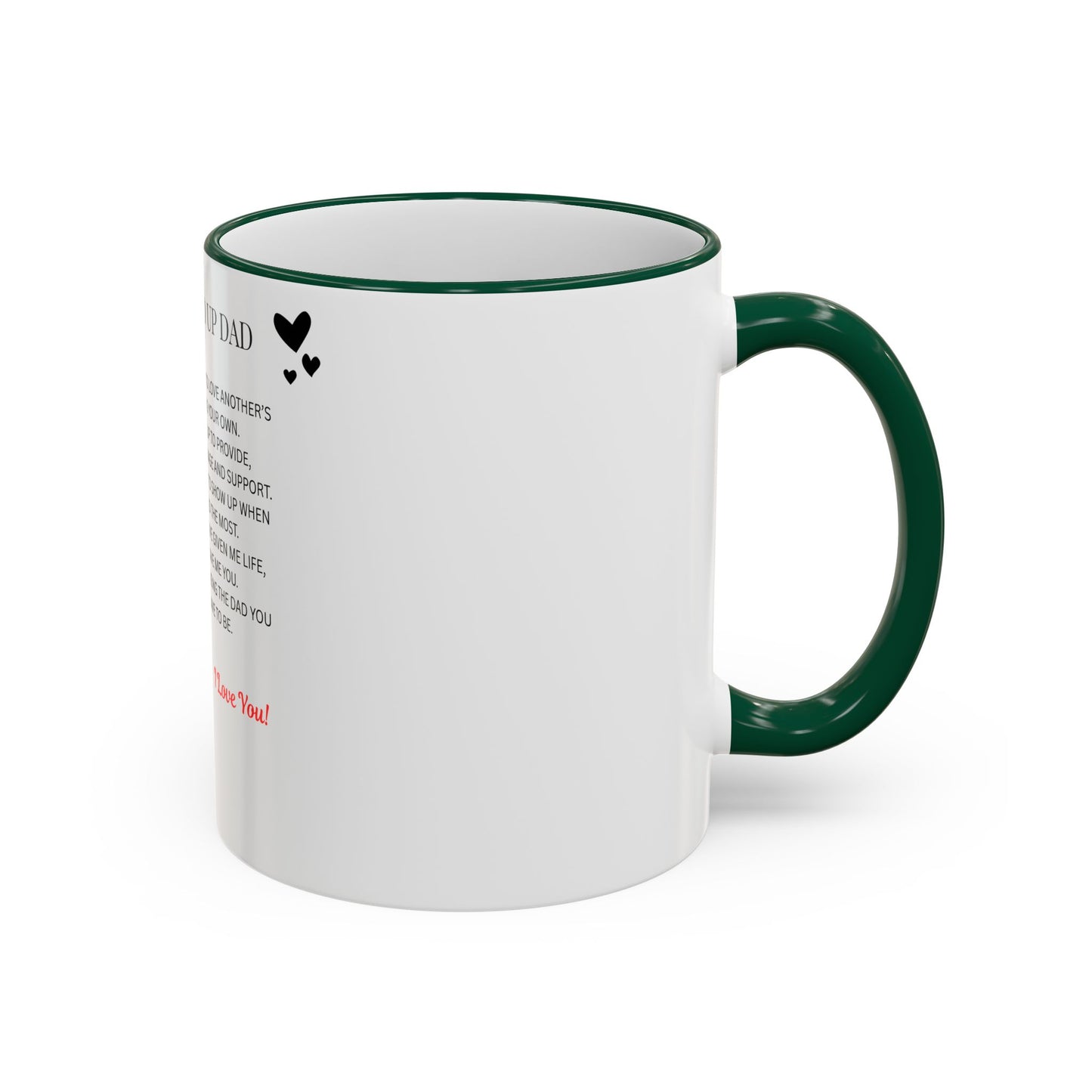 Stepped Up Dad Poem Mug — Accent Rim & Handle Dad Appreciation Coffee Cup