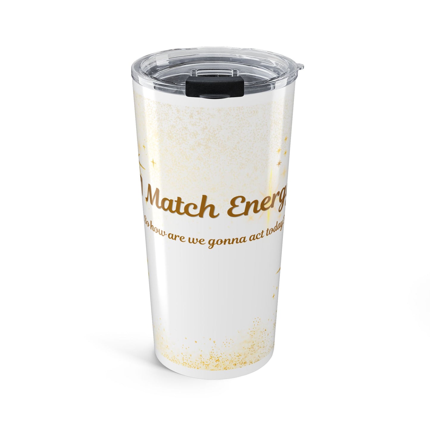 20oz 'Match Energy' Insulated Tumbler – Gold Script Travel Cup
