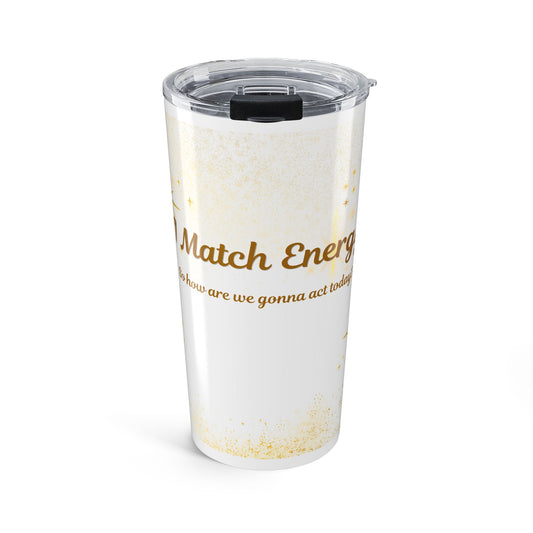 20oz 'Match Energy' Insulated Tumbler – Gold Script Travel Cup