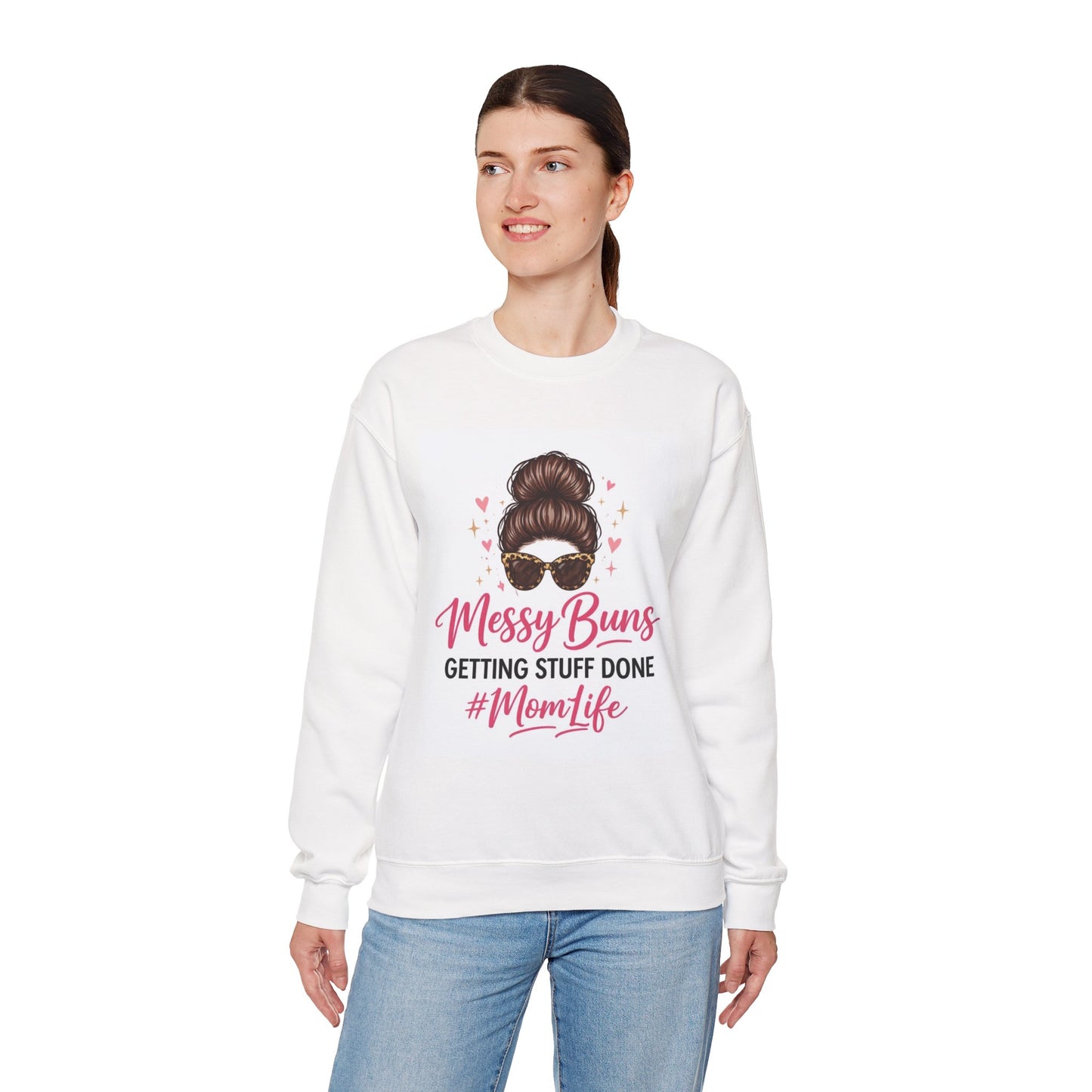 Messy Buns Getting Stuff Done #MomLife Sweatshirt