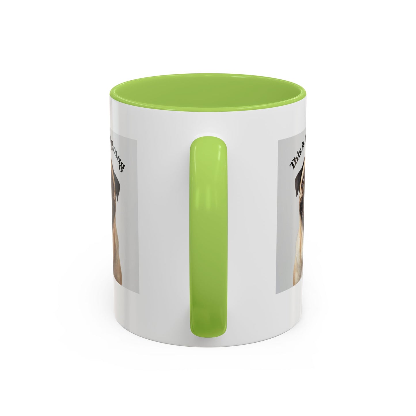 Pug Coffee Mug — "This is my pug mug" Accent Ceramic Cup (11/15oz)
