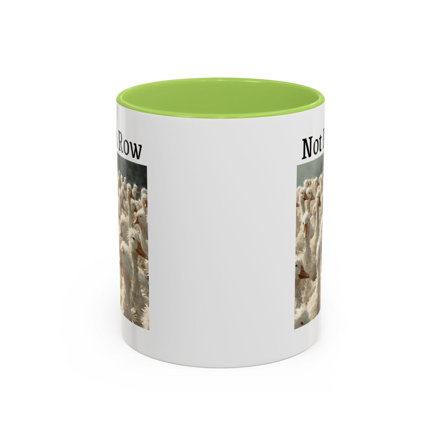Not In A Row Coffee Mug — Funny Duck Flock Accent Mug (11/15oz)
