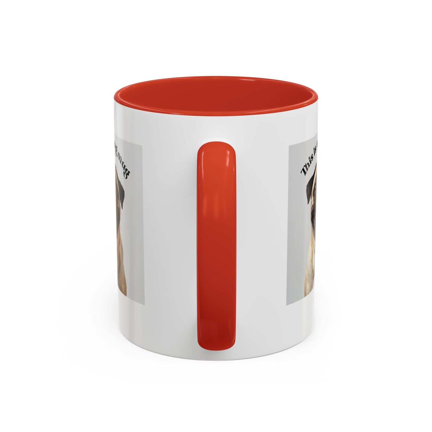 Pug Coffee Mug — "This is my pug mug" Accent Ceramic Cup (11/15oz)