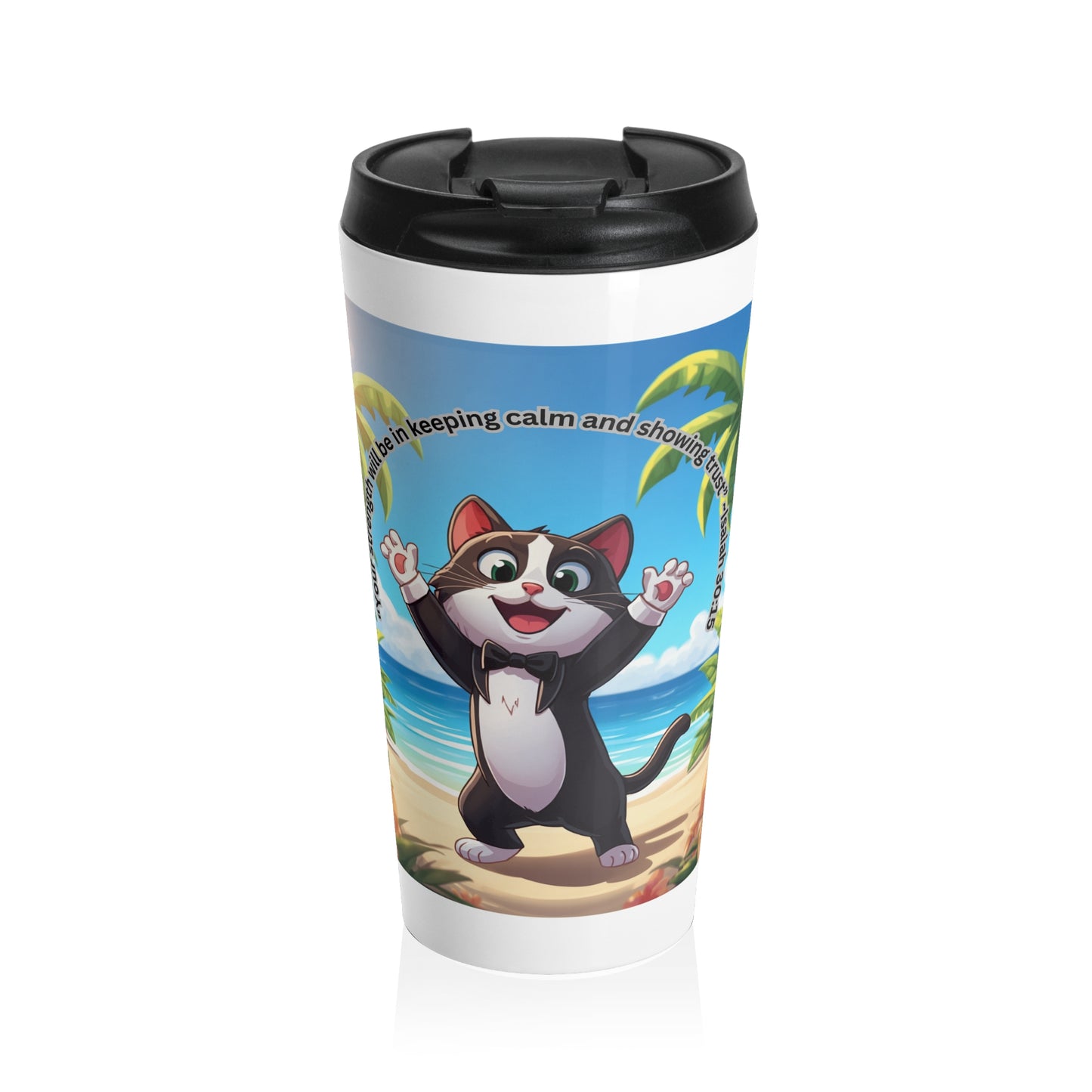 Inspirational Travel Mug — Beach Cat Design "Your strength is in keeping calm and trusting"