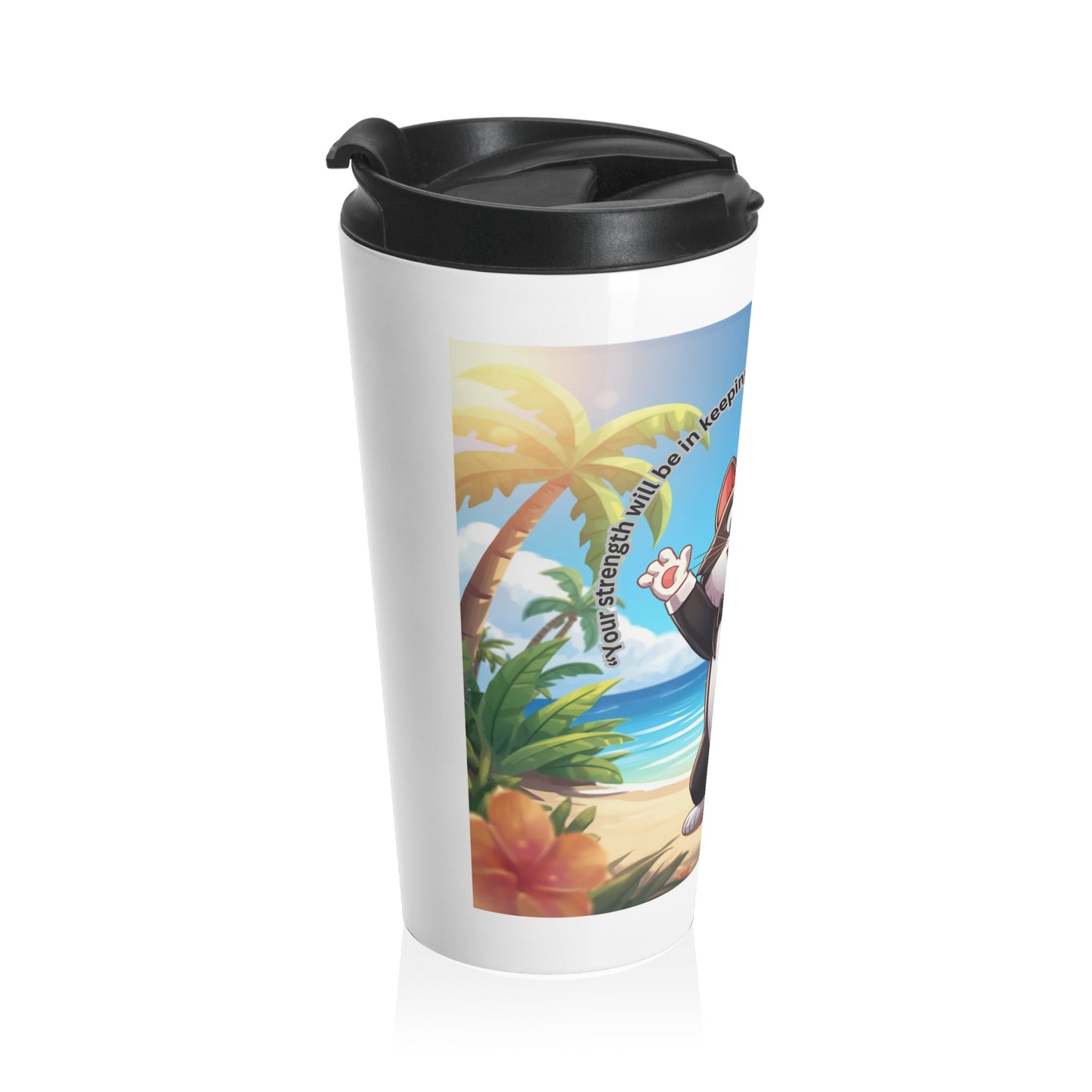 Inspirational Travel Mug — Beach Cat Design "Your strength is in keeping calm and trusting"