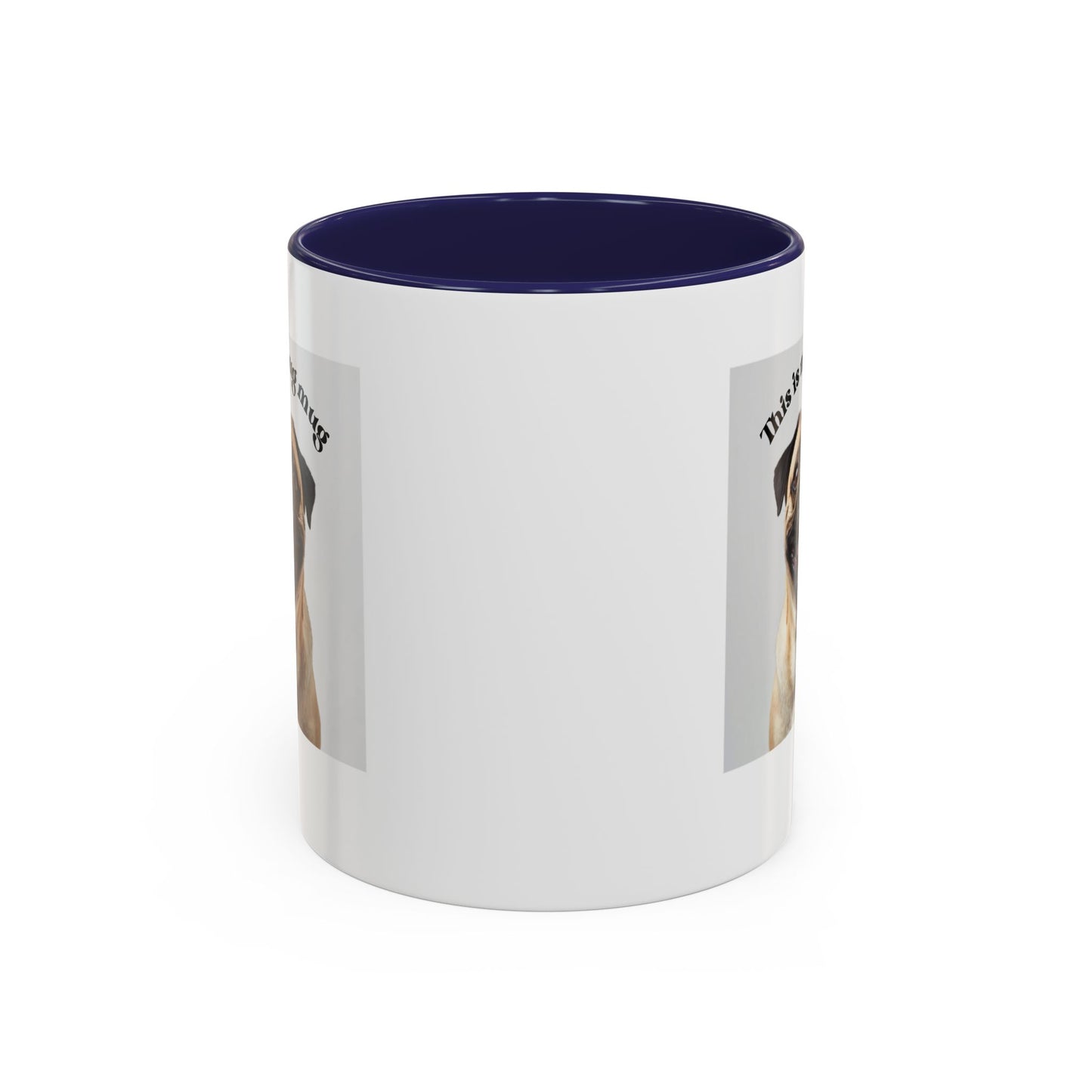 Pug Coffee Mug — "This is my pug mug" Accent Ceramic Cup (11/15oz)